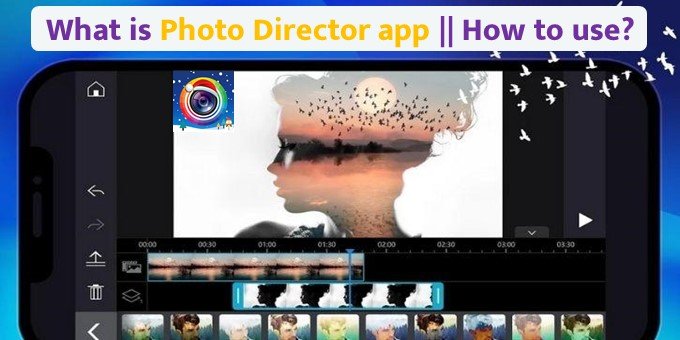 What is Photo Director app
