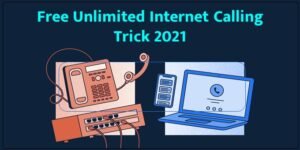 free-unlimited-internet-calling-trick-2021
