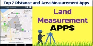 Top 7 Distance and Area Measurement Apps