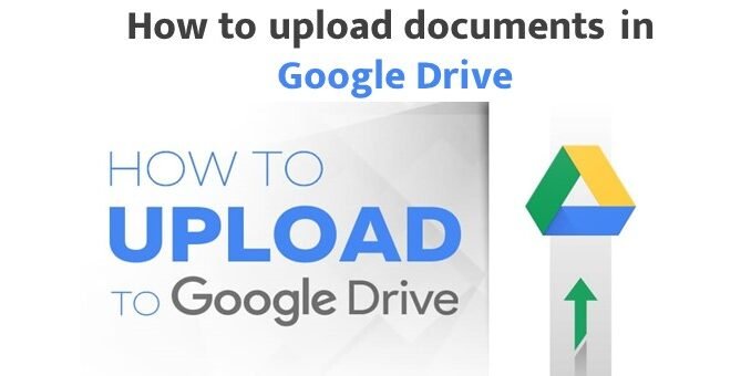 How to upload documents in Google Drive
