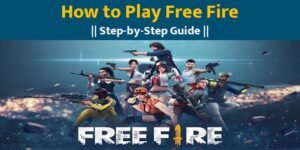 How to Play Free Fire