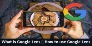 What is Google Lens || How to use Google Lens