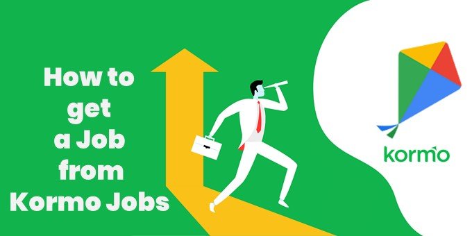 How to get a Job from Kormo Jobs